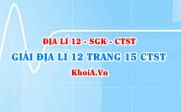 Giải Địa lí 12 trang 15 Chân trời Sáng tạo